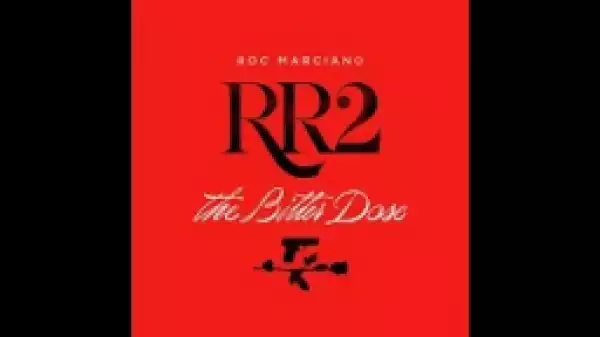 RR2: The Bitter Dose BY Roc Marciano